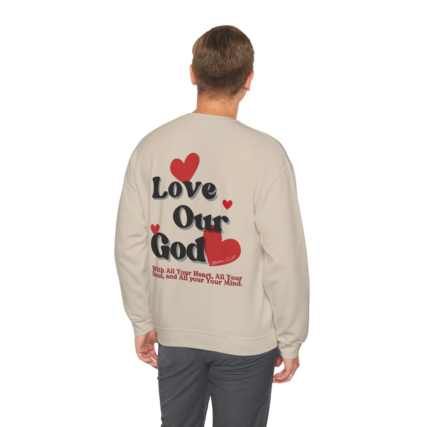 Love Our God - Crewneck Sweatshirt