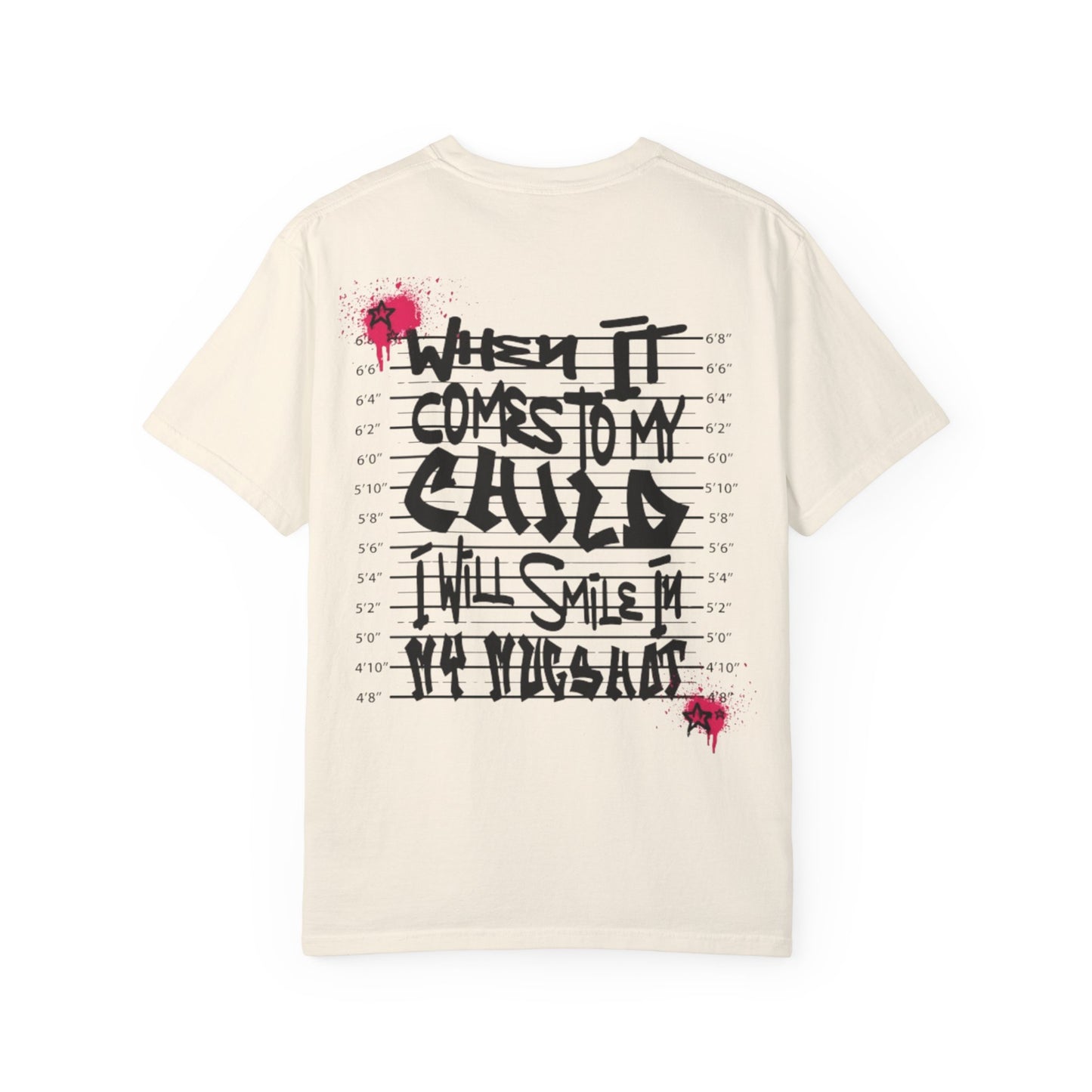 When It Comes to My Child - Unisex Garment-Dyed T-shirt