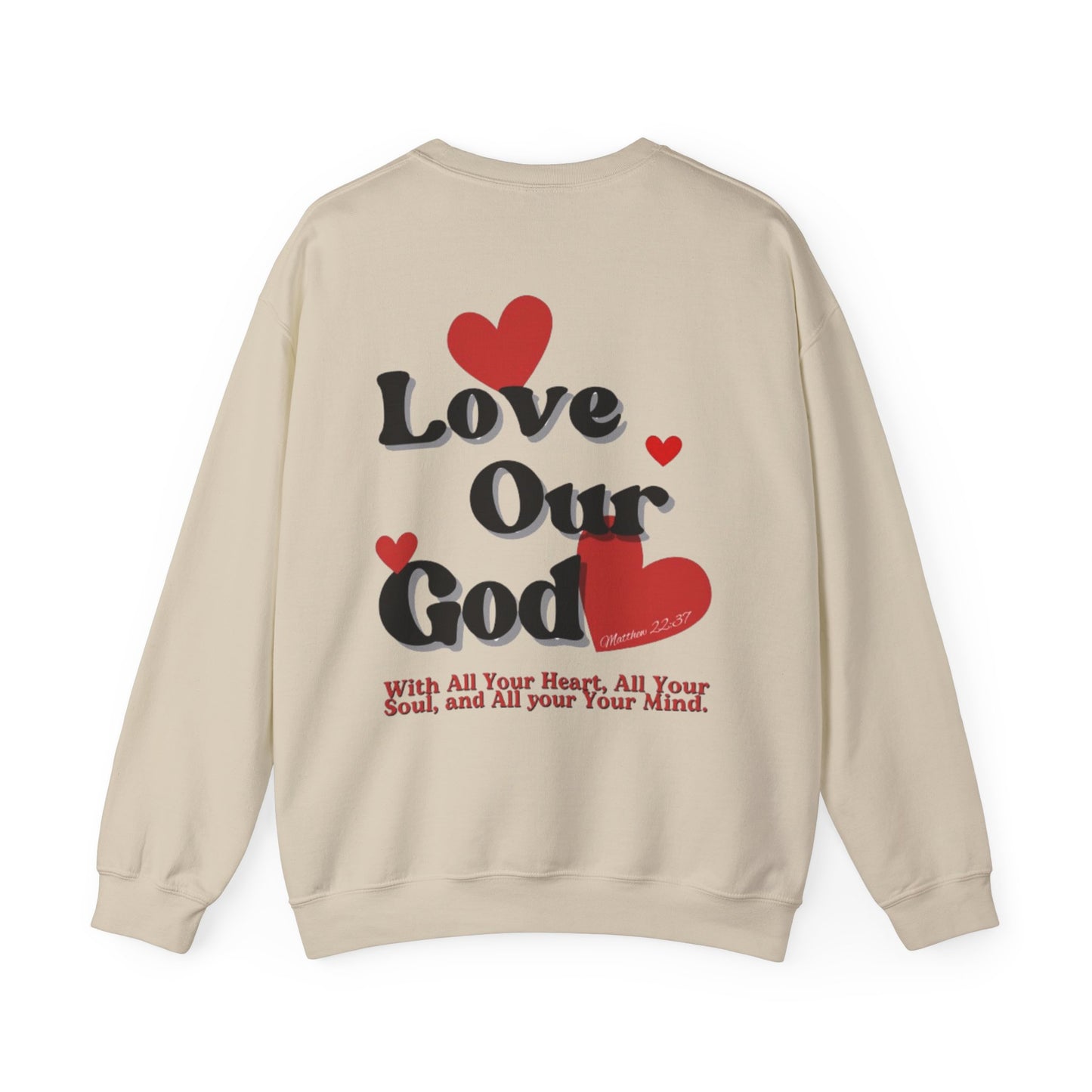 Love Our God - Crewneck Sweatshirt